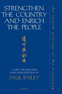 Strengthen the Country and Enrich the People: The Reform Writings of Ma Jianzhong