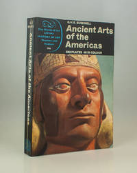 Ancient Arts of the Americans by Geoffrey Hext Sutherland Bushnell - 1965