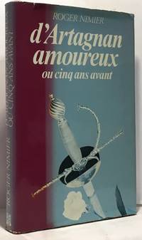 D'Artagnan amoureux ou cinq ans avant