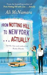 From Notting Hill to New York . . . Actually (The Notting Hill Series)