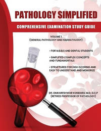 Pathology Simplified - Comprehensive Examination Study Guide - Volume I (General Pathology and...