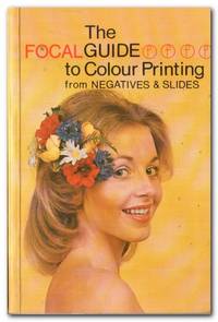 The Focal Guide To Colour Printing From Negatives And Slides