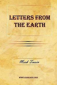 Letters From The Earth by Twain, Mark - 2009