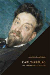 Karl Warburg. Den varsamme vägvisaren.