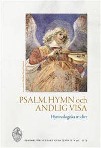 Psalm, hymn och andlig visa. Hymnologiska studier.