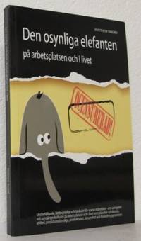 Den osynliga elefanten. På arbetsplatsen och i…