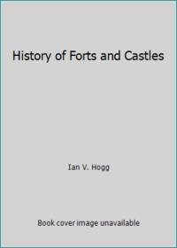 History of Forts and Castles