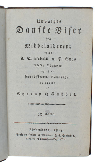 Udvalgte Danske Viser fra Middelalderen; efter A.S. Vedels og P. Syvs trykte Udgaver og efter haandskrevne Samlinger. (photo 6)