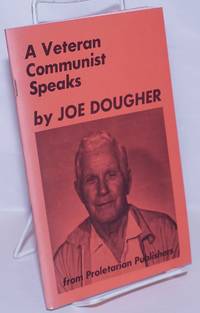 A veteran Communist speaks by Dougher, Joe - 1974