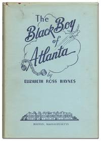 The Black Boy of Atlanta by HAYNES, Elizabeth Ross - 1952