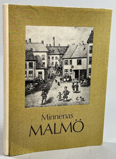 Minnenas Malmö. Ögonvittnen 1756-1909 i…