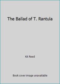 The Ballad of T. Rantula
