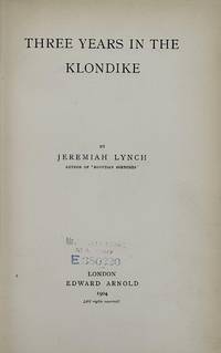 THREE YEARS IN THE KLONDIKE