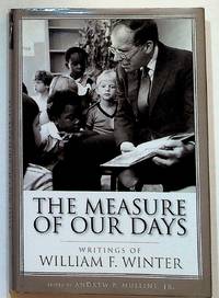 The Measure of Our Days. Writings of William F. Winter