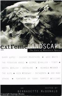 Extreme Landscape by Bernadette McDonald (editor) - 2002