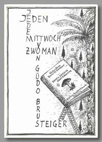 JEDEN JEDEN MITTWOCH - EIN ZWOMAN by Brus, Günter, and Dominik Steiger - 1974