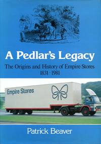 image of Pedlar's Legacy: Origins and History of Empire Stores, 1831-1981