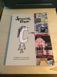 cover of Spanish Fever: Stories by the New Spanish Cartoonists