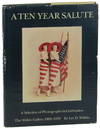 A Ten Year Salute: A Selection of Photographs in Celebration