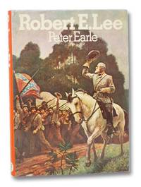 Robert E. Lee by Earle, Peter - 1973