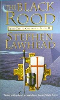 The Black Rood: The Celtic Crusades: Book II