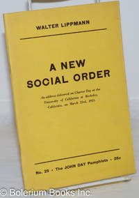 image of A New Social Order: An address delivered on Charter Day at the University of California at Berkeley, California on March 23rd, 1933