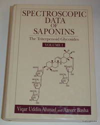 Spectroscopic Data of Saponins: The Triterpenoid Glycosides VOLUME 1 ONLY