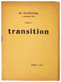An Elucidation by Gertrude Stein printed in transition. April, 1927 [wrapper title]