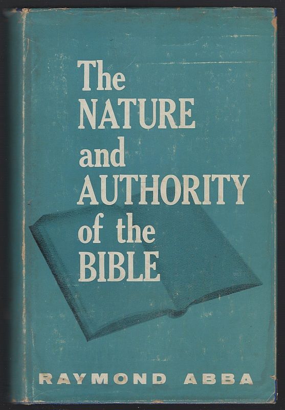 NATURE AND AUTHORITY OF THE BIBLE