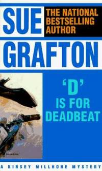 D Is for Deadbeat (A Kinsey Millhone Mystery) by Grafton, Sue - 1988