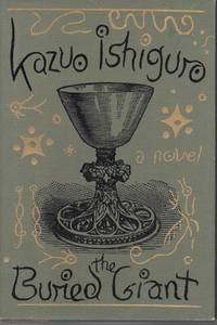The Buried Giant (Signed) by Ishiguro, Kazuo | Hardcover | 2015