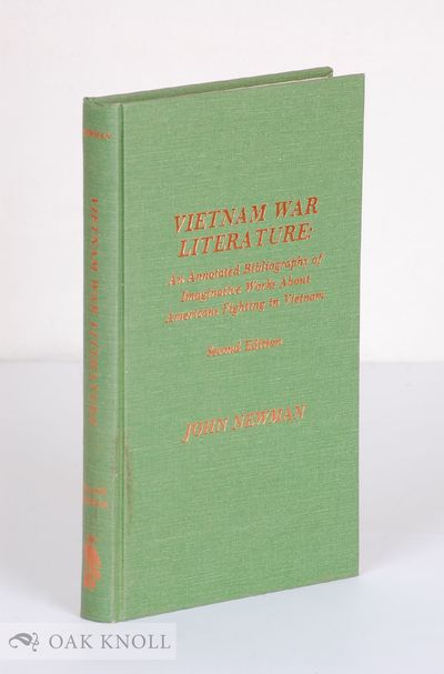 VIETNAM WAR LITERATURE: AN ANNOTATED BIBLIOGRAPHY OF IMAGINATIVE WORKS ABOUT AMERICANS FIGHTING IN VIETNAM