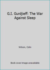 image of G.I. Gurdjieff: The War Against Sleep