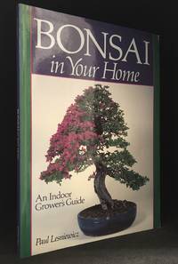 Bonsai in Your Home; An Indoor Grower's Guide by Paul Lesniewicz
- Paperback
- from Burton Lysecki Books, ABAC/ILAB (SKU: 153676)