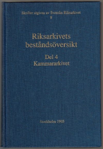 Riksarkivets beståndsöversikt. Del 4.…
