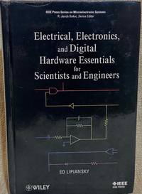 Electrical, Electronics, and Digital Hardware Essentials for Scientists and Engineers