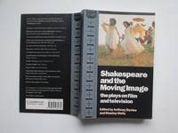 cover of Shakespeare and the moving image: the plays on film and television
