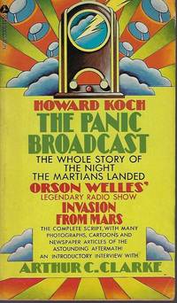 THE PANIC BROADCAST; The Whole Story of the Night the Martians Landed; Orson welles&#039; Legendary Radio Show, Invasion from Mars by Koch, Howard (H. G. Wells related) - 1971