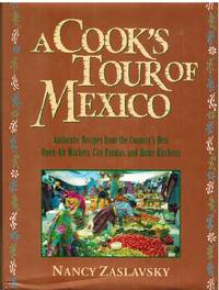 cover of A COOK'S TOUR OF MEXICO Authentic Recipes from the Country's Best Open-Air Markets, City Fondas, and Home Kitchens