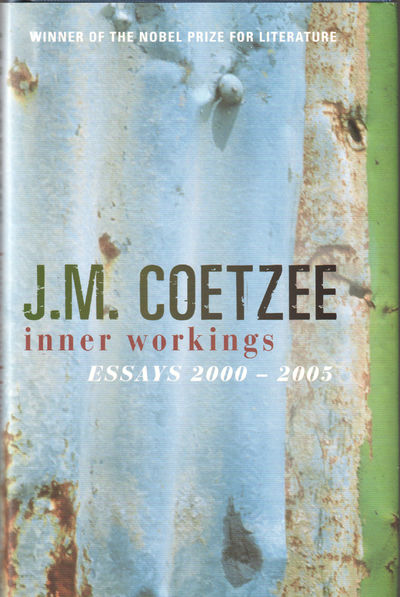 Inner Workings. Literary Essays 2000-2005