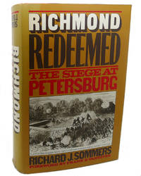 image of RICHMOND REDEEMED The siege at Petersburg