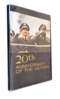 20th Anniversary of the Victory by Castro, Fidel; RaÃ¼l Castro; Blas Roca - 1979