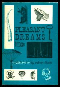 PLEASANT DREAMS - Nightmares by Bloch, Robert - 1960