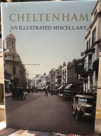 Cheltenham: An Illustrated Miscellany by Robin Brooks - 01/01/20