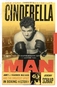 Cinderella Man Pa: James J. Braddock, Max Baer, and the Greatest Upset in Boxing History