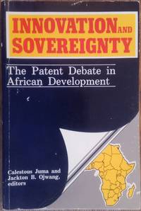 image of Innovation and Sovereignty: The Patent Debate in African Development (ACTS Research Series No. 2)