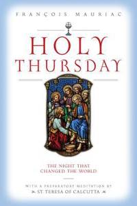 Holy Thursday : An Intimate Remembrance