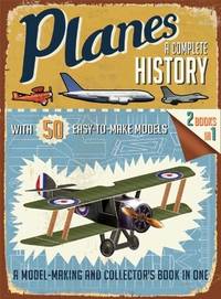Planes: a Complete History