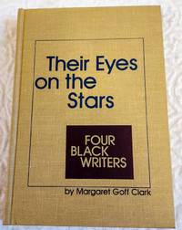 Their Eyes on the Stars: Four Black Writers (Toward Freedom Series)