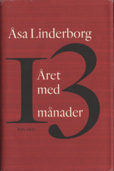 ÅRET MED 13 MÅNADER. En dagbok.